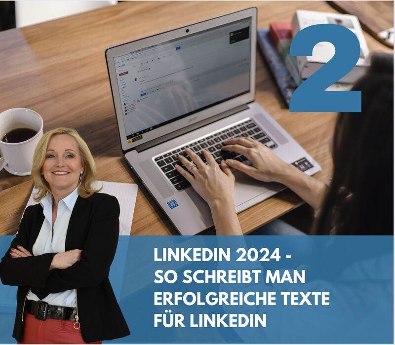 Linkedin 2024 - unsere Tipps: So schreibt man erfolgreiche Texte